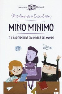 Mino Minimo e il superpotere pi&ugrave; inutile del mondo
