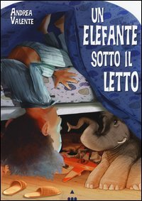 Un elefante sotto il letto