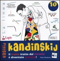 Vassilij Kandinskij. Il tratto tratto dal ritratto &egrave; diventato astratto!