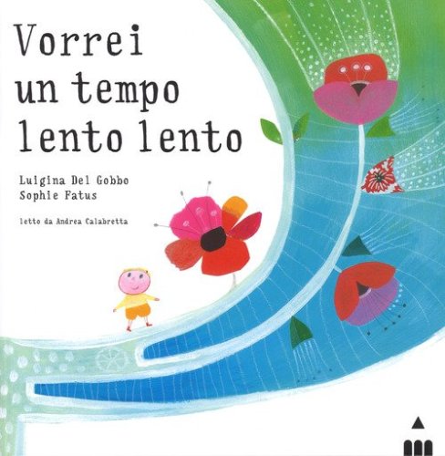 Vorrei un tempo lento lento