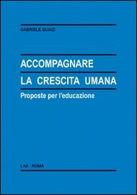 Accompagnare la crescita umana - Proposte per l'educazione