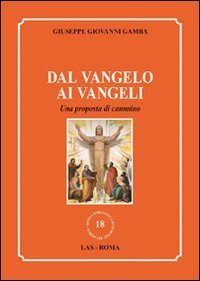 Dal vangelo ai vangeli - Una proposta di cammino