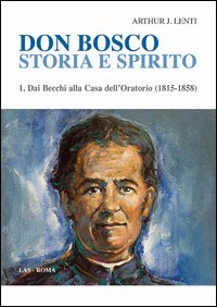 Don Bosco. Storia e spirito