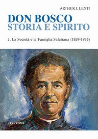 Don Bosco. Storia e spirito
