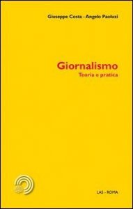 Giornalismo - Teoria e pratica