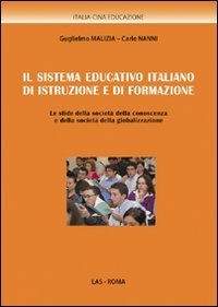 Il sistema educativo italiano di istruzione e di formazione - Le sfide della societ&agrave; della conoscenza e della societ&agrave; della globalizzazione