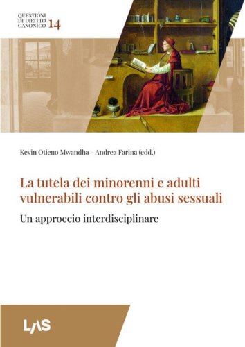 La tutela dei minorenni e adulti vulnerabili contro gli abusi sessuali