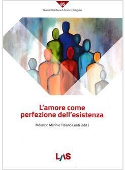 L'amore come perfezione dell'esistenza