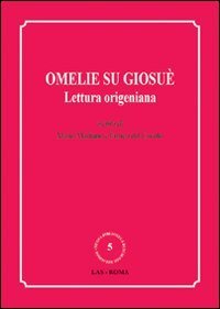 Omelie su Giosu&egrave;. Lettura origeniana