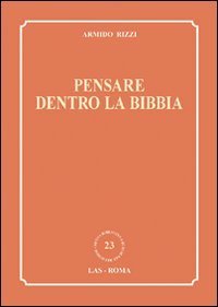 Pensare dentro la Bibbia