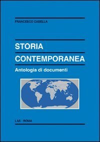 Storia contemporanea - Antologia di documenti