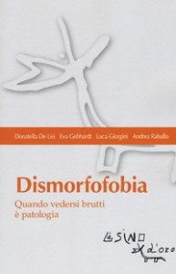 Dismorfofobia. Quando vedersi brutti &egrave; patologia