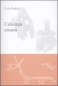 L'identit&agrave; umana