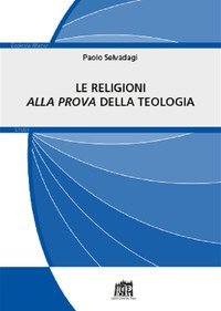 Le religioni &laquo;alla prova&raquo; della teologia