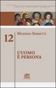 L'uomo &egrave; persona