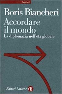 Accordare il mondo. La diplomazia nell'et&agrave; globale