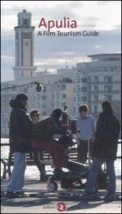 Apulia - A film tourism guide
