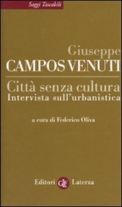 Citt&agrave; senza cultura - Intervista sull'urbanistica