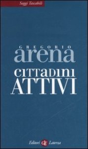 Cittadini attivi - Un altro modo di pensare l'Italia