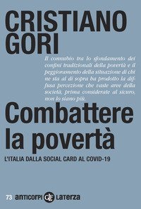 Combattere la povert&agrave;. L'Italia dalla Social card al Covid-19