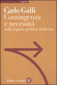 Contingenza e necessit&agrave; nella ragione politica moderna