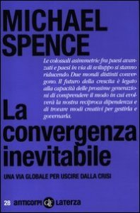 La convergenza inevitabile - Una via globale per uscire dalla crisi