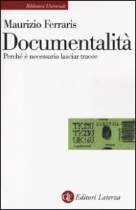 Documentalit&agrave;. Perch&eacute; &egrave; necessario lasciar tracce
