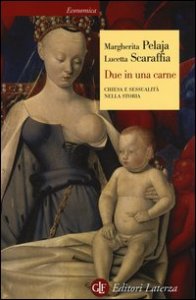 Due in una carne. Chiesa e sessualit&agrave; nella storia