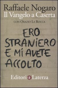 Ero straniero e mi avete accolto - Il Vangelo a Caserta