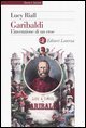 Garibaldi - L'invenzione di un eroe