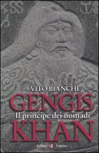 Gengis Khan - Il principe dei nomadi