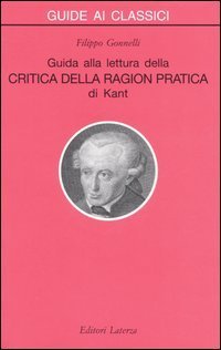 Guida alla lettura della &laquo;Critica della ragion pratica&raquo; di Kant