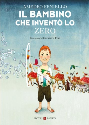 Il bambino che invent&ograve; lo zero