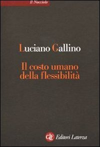 Il costo umano della flessibilit&agrave;