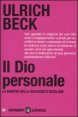 Il Dio personale - La nascita della religiosit&agrave; secolare