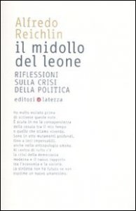 Il midollo del leone. Riflessioni sulla crisi della politica