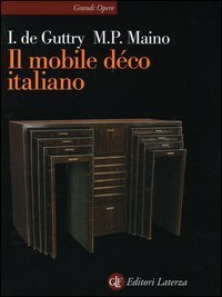 Il mobile d&eacute;co italiano 1920-1940