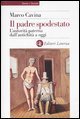 Il padre spodestato - L'autorit&agrave; paterna dall'antichit&agrave; a oggi