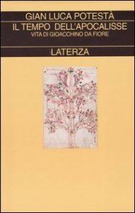 Il tempo dell'apocalisse - Vita di Gioacchino da Fiore