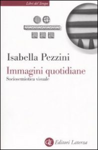 Immagini quotidiane - Sociosemiotica del visuale