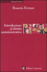Introduzione al diritto amministrativo - Le pubblicazioni amministrazioni nell'era della globalizzazione
