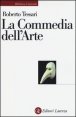 La commedia dell'arte. Genesi di una societ&agrave; dello spettacolo