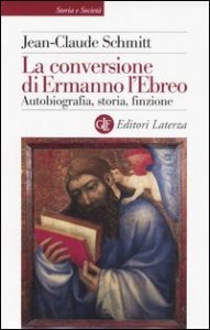 La conversione di Ermanno l'Ebreo - Autobiografia, storia, finzione