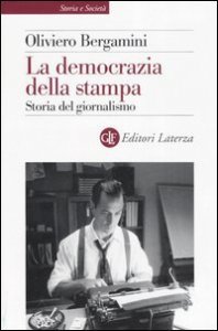 La democrazia della stampa - Storia del giornalismo
