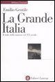 La Grande Italia - Il mito della nazione nel XX secolo