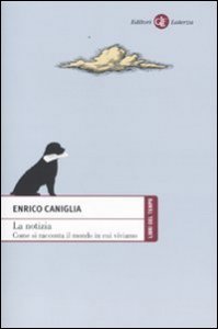 La notizia - Come si racconta il mondo in cui viviamo