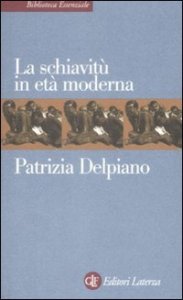 La schiavit&ugrave; in et&agrave; moderna