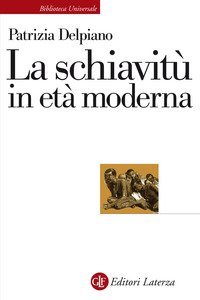 La schiavit&ugrave; in et&agrave; moderna