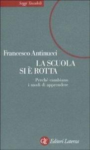 La scuola si &egrave; rotta - Nuovi modi di apprendere tra libri e computer