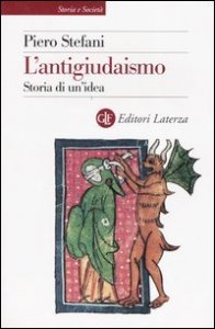 L'antigiudaismo - Storia di un'idea